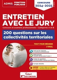 Fabienne Geninasca - Entretien avec le jury, 200 questions sur les collectivités territoriales - Concours et examens professionnels Catégories A et B.