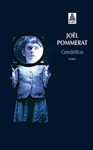 Joël Pommerat - Cendrillon.