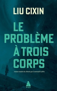 Cixin Liu et Gwennaël Gaffric - Le problème à trois corps Tome 1 : .