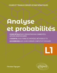 Nicolas Nguyen - Analyse et probabilités - Cours et travaux dirigés de mathématiques L1.