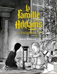 Chas Addams - La Famille Addams - L'Origine du mythe.