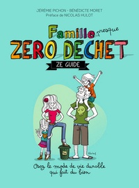 Jérémie Pichon et Bénédicte Moret - Famille presque zéro déchet - Ze guide.