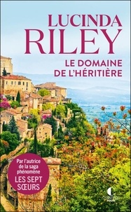 Lucinda Riley - Le domaine de l’héritière.