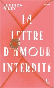 Lucinda Riley - La lettre d'amour interdite.