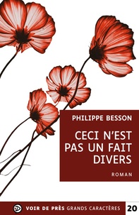 Philippe Besson - Ceci n'est pas un fait divers.