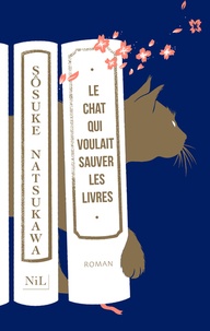 Sosuke Natsukawa - Le chat qui voulait sauver les livres.