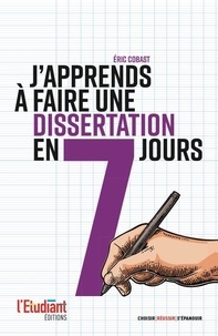 Eric Cobast - J'apprends à faire une dissertation en 7 jours.