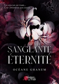 Océane Ghanem - Sanglante éternité.