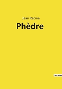 Jean Racine - Phèdre.