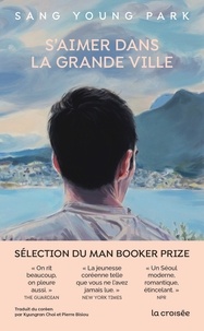 Sang Young Park - S'aimer dans la grande ville.