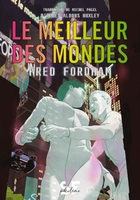 Fred Fordham et Aldous Huxley - Le meilleur des mondes.