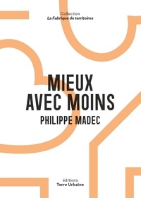 Philippe Madec - Mieux avec moins.