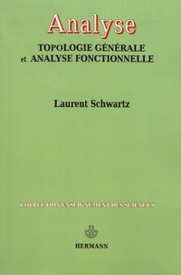 Laurent Schwartz - Analyse - Topologie générale et analyse fonctionnelle.