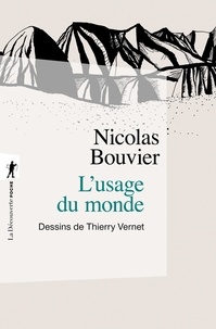 Nicolas Bouvier - L'usage du monde - Genève, juin 1953, Khyber Pass, décembre 1954.