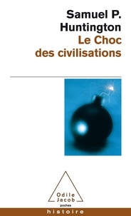 Samuel-P Huntington - Le choc des civilisations.