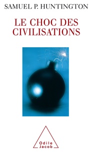 Samuel-P Huntington - Le choc des civilisations.