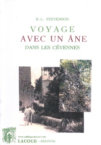 Robert Louis Stevenson - Voyage avec un âne dans les Cévennes.