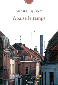 Michel Quint - Apaise le temps.