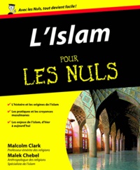 Malcolm Clark - L'Islam pour les Nuls.