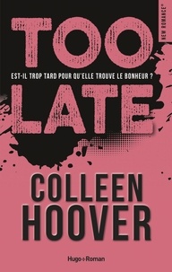 Colleen Hoover - Too late.