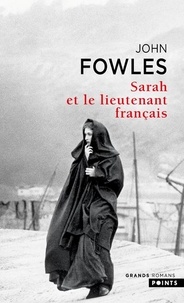 John Fowles - Sarah et le Lieutenant français.