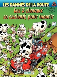  Achdé et Hervé Richez - Les damnés de la route Tome 3 : Les 2 chevaux se cachent pour mourir.