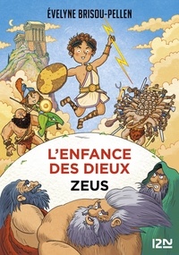 Evelyne Brisou-Pellen - L'enfance des dieux Tome 1 : Zeus.