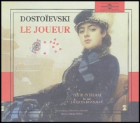 Fédor Mikhaïlovitch Dostoïevski et Jacques Bonnaffé - Le joueur. 5 CD audio