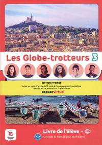 Katia Brandel et Charlotte Jade - Les Globe-Trotteurs 3 A2.1 - Livre de l´élève.