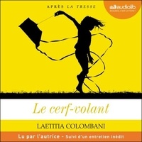 Laetitia Colombani - Le cerf-volant - Suivi d'un entretien inédit.