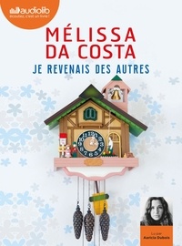 Mélissa Da Costa - Je revenais des autres. 2 CD audio MP3