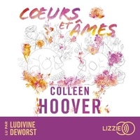 Colleen Hoover et Ludivine Deworst - Coeurs et âmes.