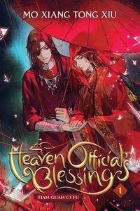  Mo Xiang Tong Xiu - La bénédiction des cieux - Heaven official's blessing Tome 1 : .