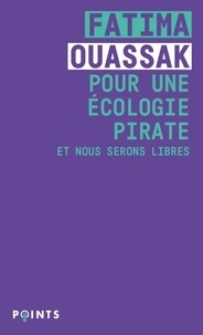 Fatima Ouassak - Pour une écologie pirate - Et nous serons libres.