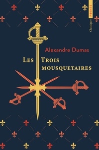 Alexandre Dumas - Les Trois Mousquetaires.