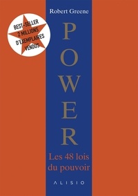 Robert Greene - Power - Les 48 lois du pouvoir.