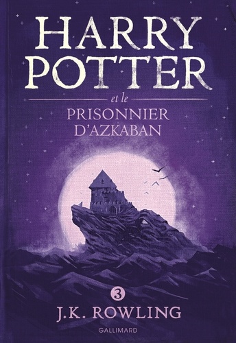 Harry Potter Tome 3 Harry Potter et le prisonnier d'Azkaban