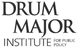 Drum Major Institute for Public Ploicy