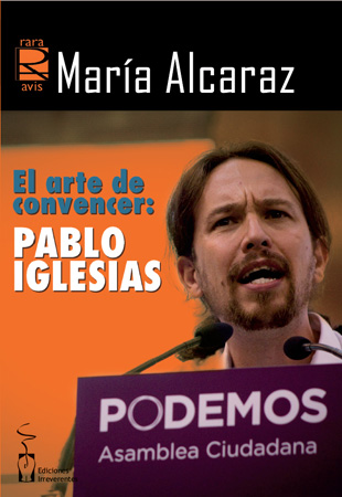 EL ARTE DE CONVENCER: PABLO IGLESIAS 