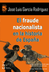 El fraude nacionalista en la historia de España