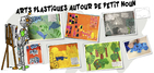 Petit Noun : Arts plastiques 