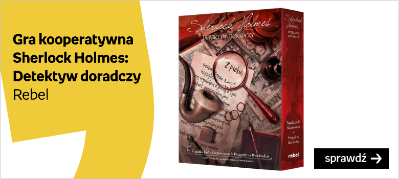 Rebel, gra kooperatywna Sherlock Holmes: Detektyw doradczy - "Zagadka Kuby Rozpruwacza" i "Przygody na West Endzie"