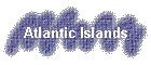 Atlantic Islands