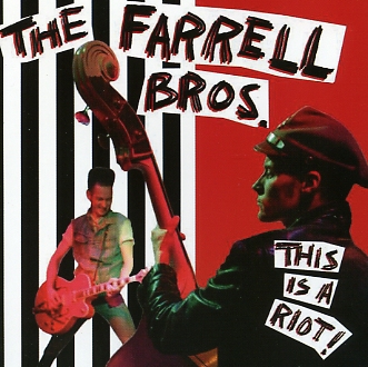 http://lh3.ggpht.com/Zombs1/SP3ARVWkUQI/AAAAAAAACm8/m5_AKGQOkVQ/%23%23%23The%20Farrell%20Bros.-This%20Is%20A%20Riot.jpg