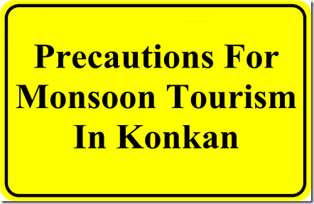 Precautions For Monsoon Tourism In Konkan