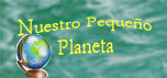 Nuestro pequeño planeta