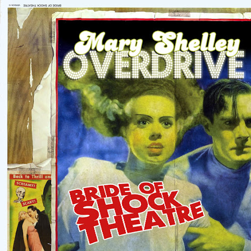 http://lh5.ggpht.com/Zombs1/SQcn34g-WpI/AAAAAAAACvs/fVfkYRx1hXs/%23%23%23Mary%20Shelley%20Overdrive%20-%20Bride%20Of%20Shock%20Theatre.jpg