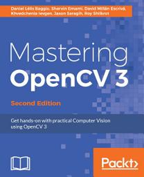 Icon image Mastering OpenCV 3: Edition 2
