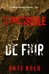 Icon image Impossible de fuir (Un thriller à suspense de Nora Price — Tome 1)