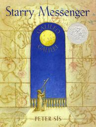 Icon image Starry Messenger: Galileo Galilei (Caldecott Honor Book)